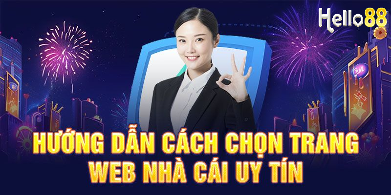 Đánh giá cách chọn nhà cái 