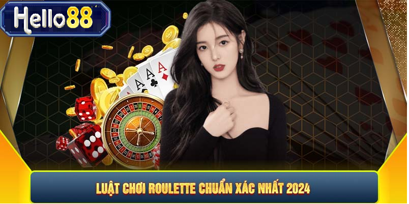 Luật chơi Roulette