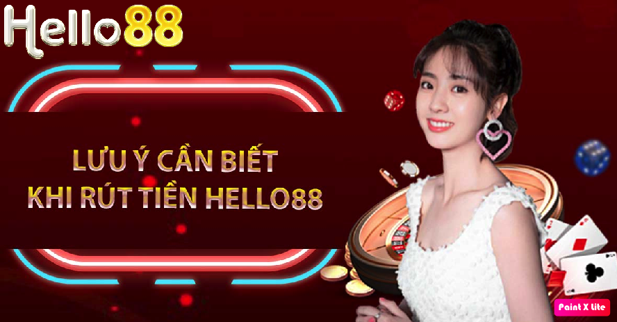 Lưu ý rút tiền Hello88